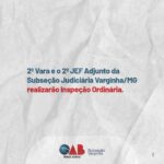 2ª Vara e o 2º JEF Adjunto da Subseção Judiciária Varginha/MG realizarão Inspeção Ordinária