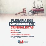 Plenária dos (as) Advogados (as) Criminalistas. Participe!