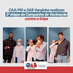 CAA/MG e OAB Varginha realizam 2ª etapa da Campanha de Vacinação contra a Gripe