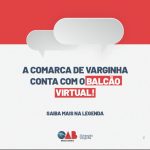 A Comarca de Varginha conta com o balcão virtual!