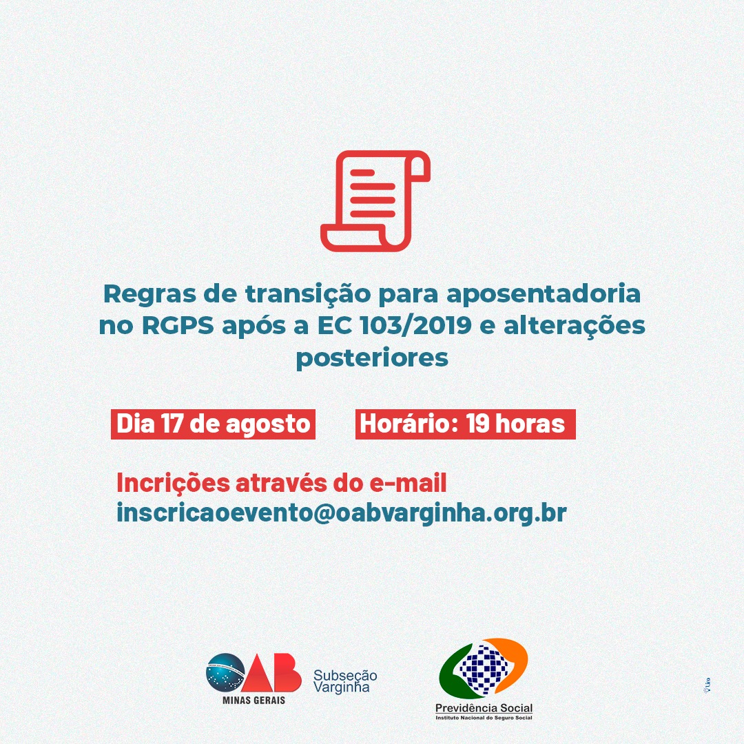 Palestra: Regras de transição para aposentadoria no RGPS após a EC 103/2019 e alterações posteriores. Inscrições abertas