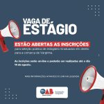 Atenção: Inscrições para seleção de estagiários graduados em Direito