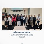 Mês da Advocacia começa com importante curso