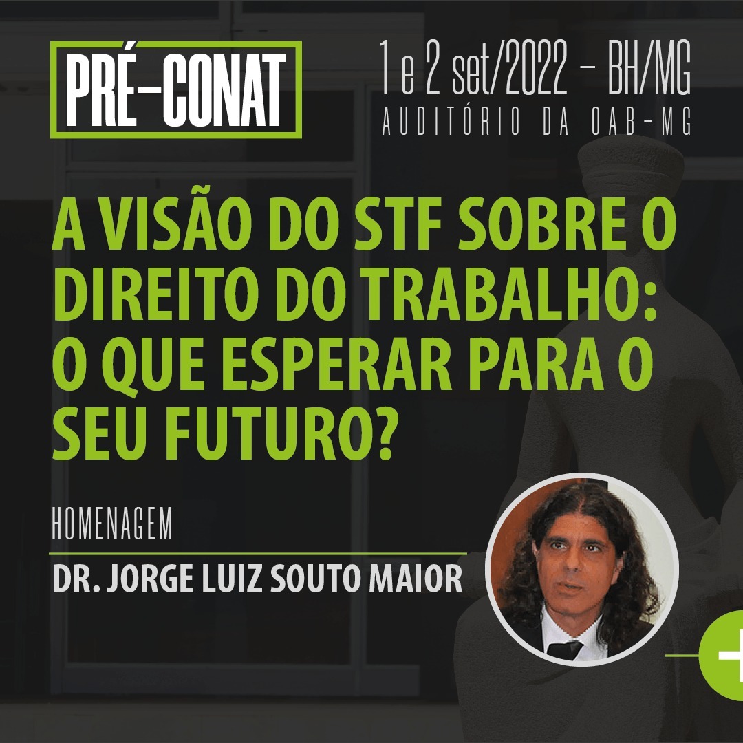 Pré-Conat – A VISÃO DO STF SOBRE O DIREITO DO TRABALHO: O que esperar para o seu futuro? Participe!