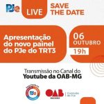 Live: apresentação do novo painel do PJe do TRT3. Não perca