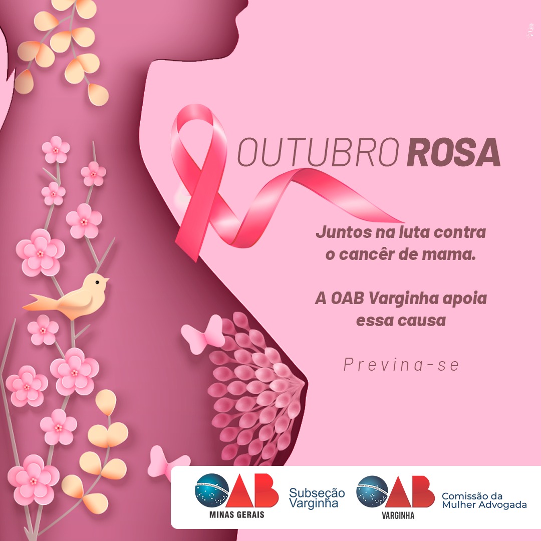 Campanha Outubro Rosa: A OAB Varginha apoia essa causa!