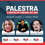 Palestra sobre “A Defesa no Tribunal do Júri”. Inscrições abertas: