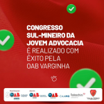 Congresso Sul-Mineiro da Jovem Advocacia é realizado com êxito pela OAB Varginha