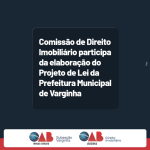 Comissão de Direito Imobiliário participa da elaboração do Projeto de Lei da Prefeitura Municipal de Varginha