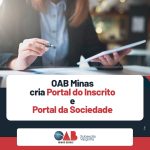 OAB Minas cria Portal do Inscrito e Portal da Sociedade