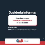 Ouvidoria informa: Contribuam com a Correição Geral Ordinária Geral do ano de 2022!