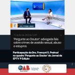 Presidente da Comissão da Criança e do Adolescente, Dra. Francyni Pedruzi , participa do quadro “Pergunte ao Doutor”