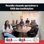 Presidente da OAB Varginha reúne importantes instituições para planejamento de eventos