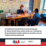 Presidente da Comissão Direito na Escola, reúne-se com Presidente da Câmara Municipal