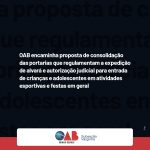 OAB encaminha proposta de consolidação das portarias que regulamentam a expedição de alvará e autorização judicial para entrada de crianças e adolescentes em atividades esportivas e festas em geral