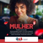 8 de março: Dia de celebrar as conquistas da Mulher!