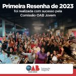 Primeira Resenha de 2023 foi realizada com sucesso pela Comissão OAB Jovem