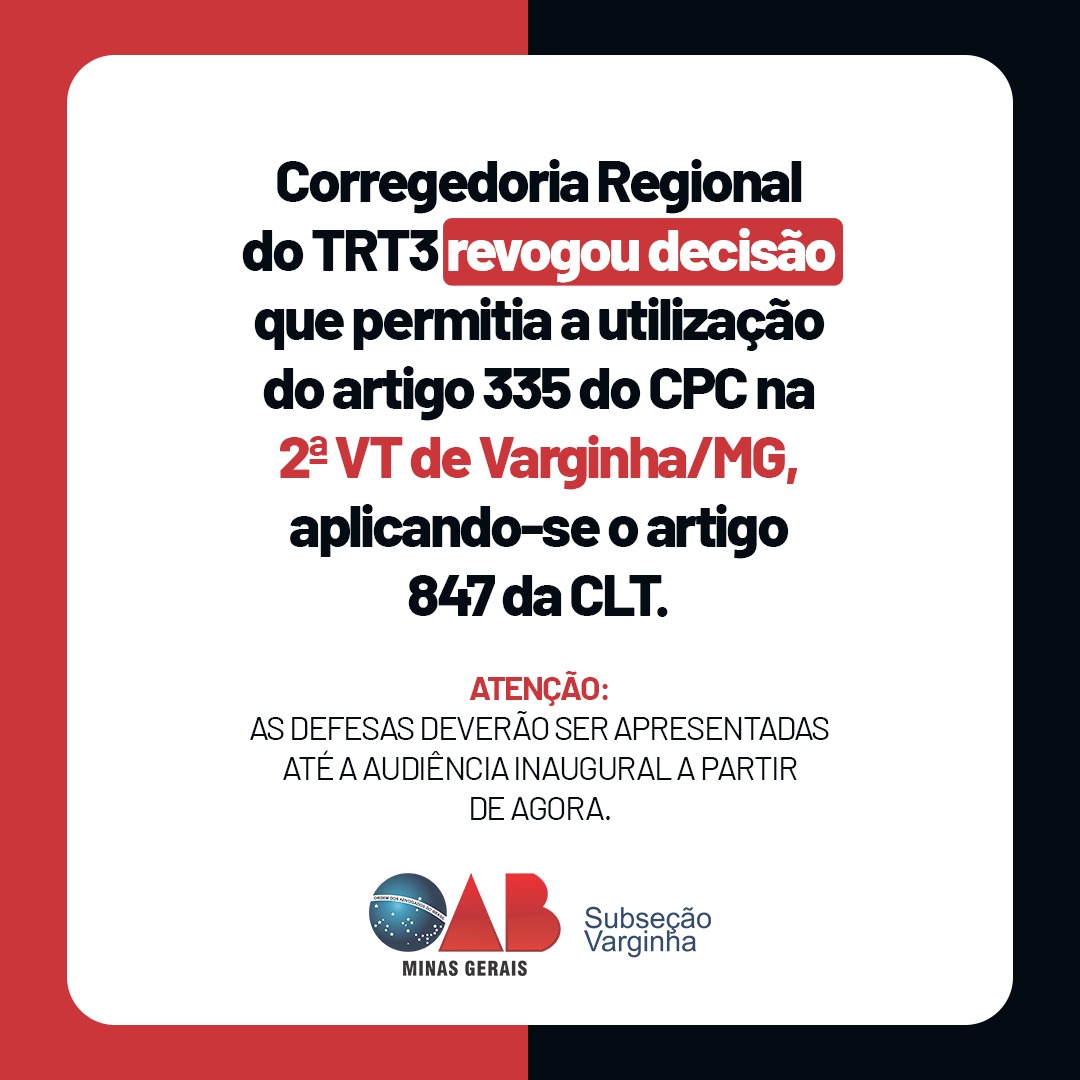 Corregedoria Regional do TRT3 revogou decisão que permitia a utilização do artigo 335 do CPC na 2ª VT de Varginha/MG