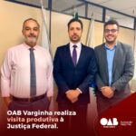 OAB Varginha realiza visita produtiva à Justiça Federal