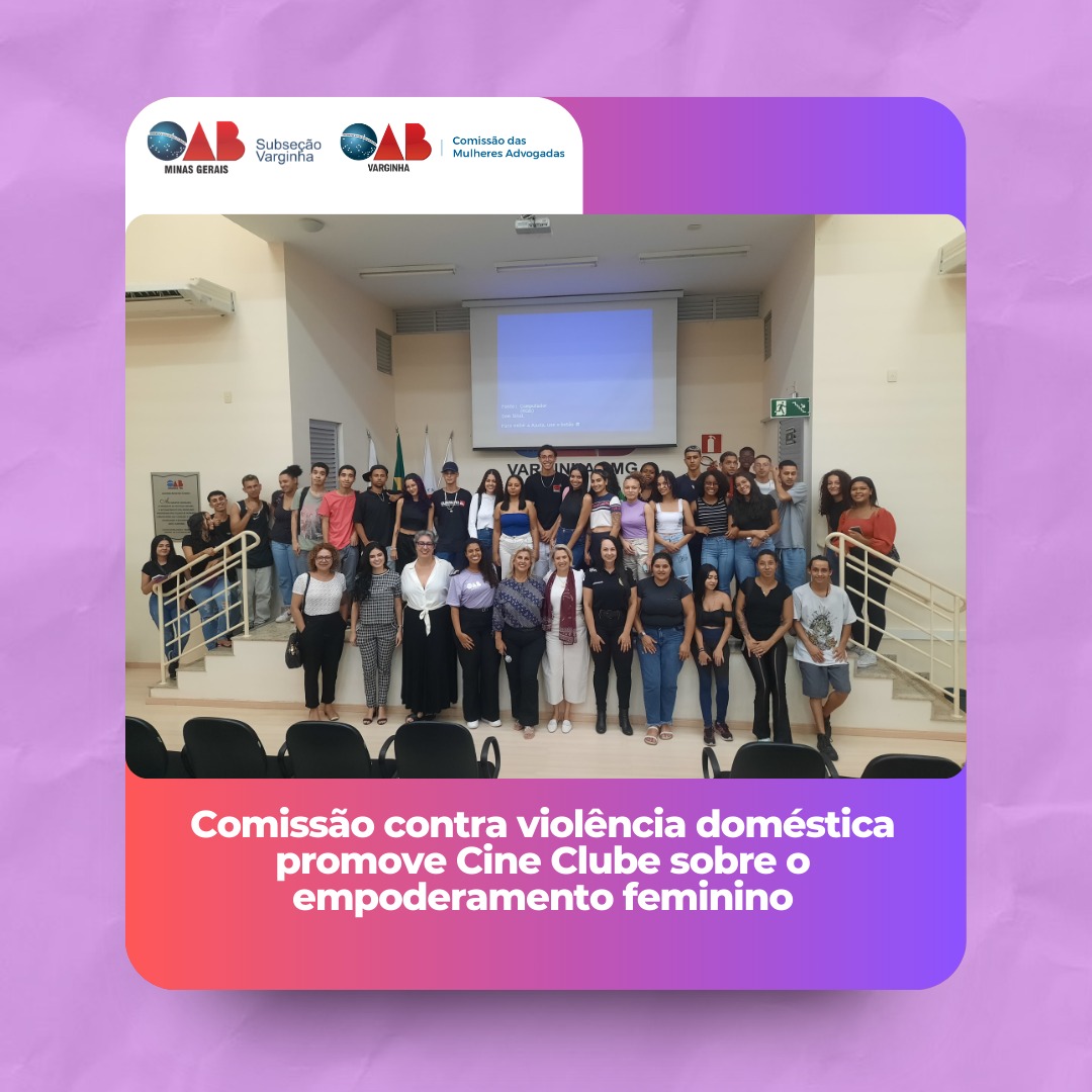 Comissão contra violência doméstica promove Cine Clube sobre o empoderamento feminino