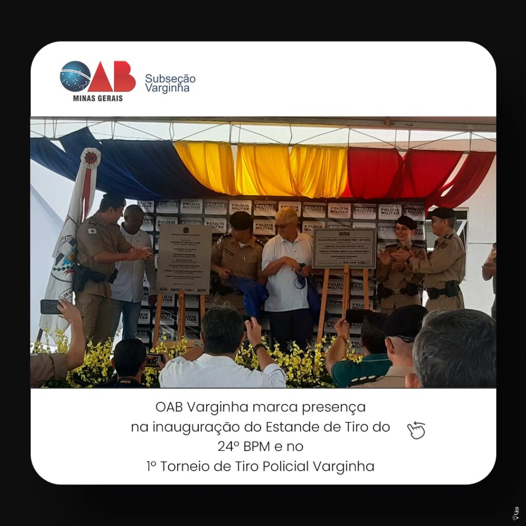 OAB Varginha marca presença na inauguração do estande de Tiro do 24º BPM e no 1° Torneio de Tiro Policial Varginha
