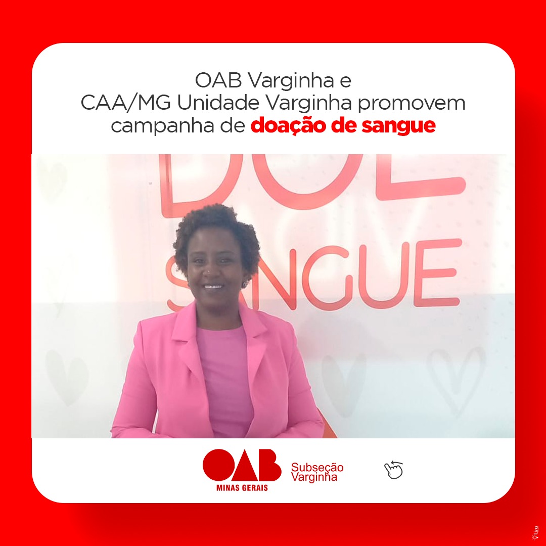 OAB Varginha e CAA/MG Unidade Varginha promovem campanha de doação de sangue