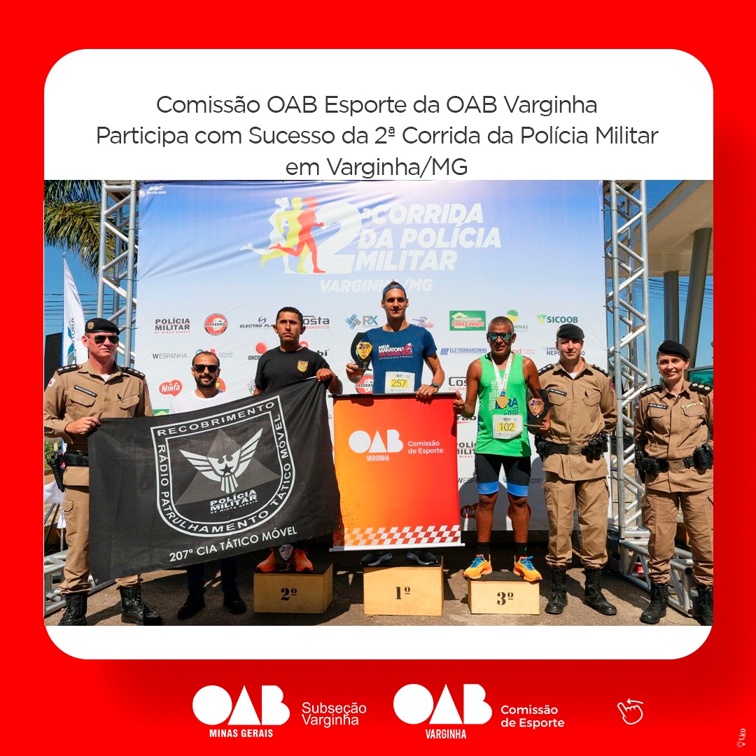 Comissão OAB Esporte da OAB Varginha Participa com Sucesso da 2ª Corrida da Polícia Militar em Varginha/MG