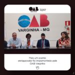 Mais um evento enriquecedor foi implementado pela OAB Varginha