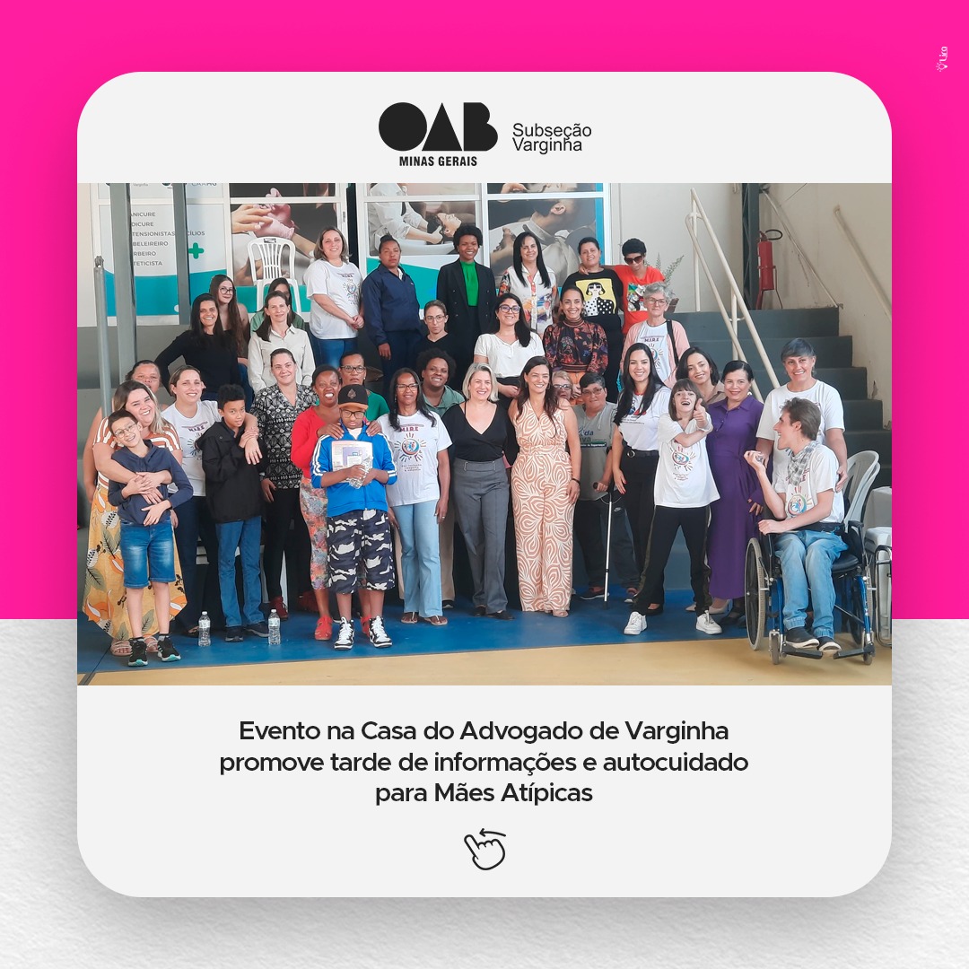 Evento na Casa do Advogado de Varginha promove tarde de informações e autocuidado para Mães Atípicas