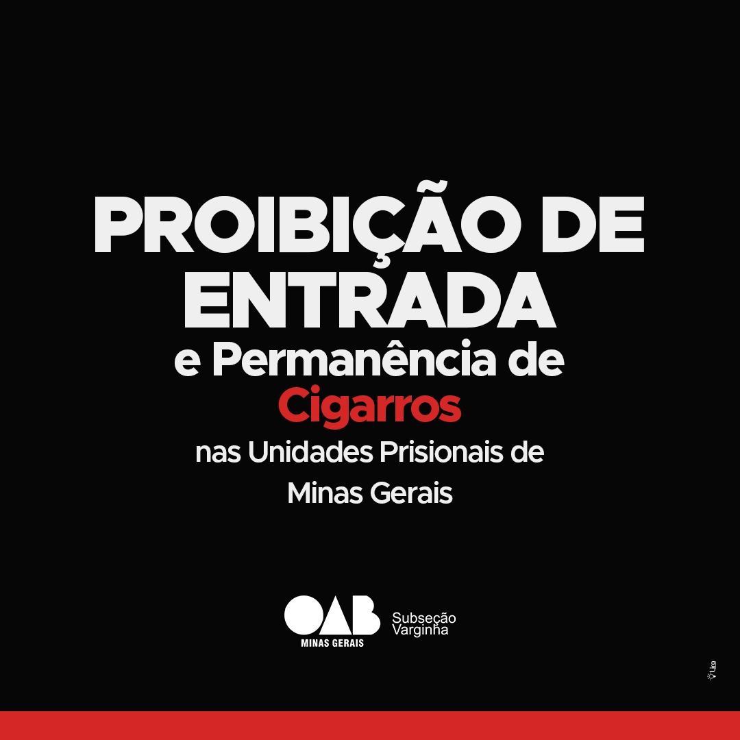 Proibição de Entrada e Permanência de Cigarros nas Unidades Prisionais de Minas Gerais