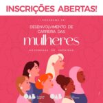 1º Programa de Desenvolvimento de Carreira das Mulheres Advogadas de Varginha. Inscrições abertas: