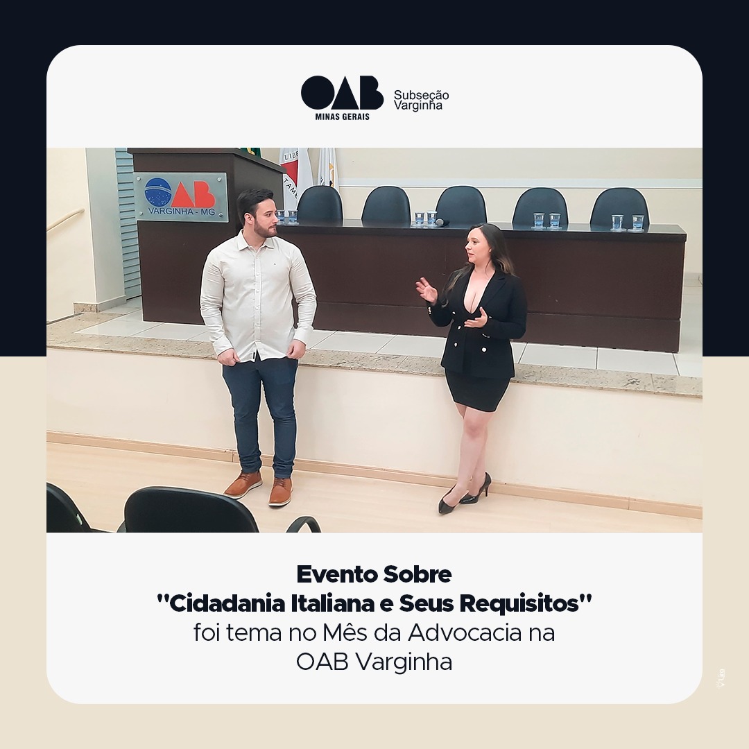 Evento Sobre “Cidadania Italiana e Seus Requisitos” foi tema no Mês da Advocacia na OAB Varginha