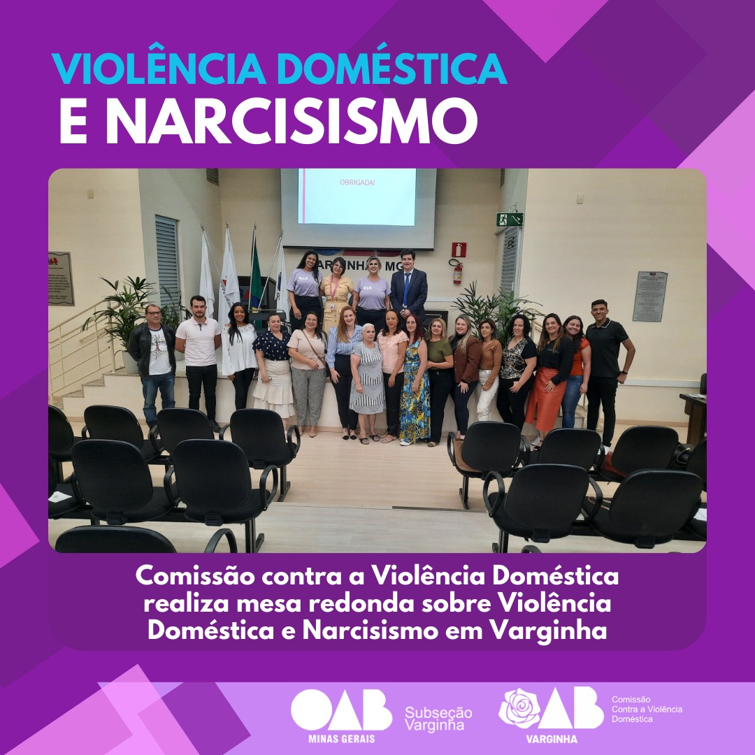 Comissão contra a Violência Doméstica realiza mesa redonda sobre Violência Doméstica e Narcisismo em Varginha