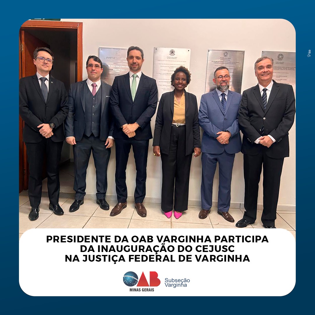 Presidente da OAB Varginha Participa da Inauguração do CEJUSC na Justiça Federal de Varginha