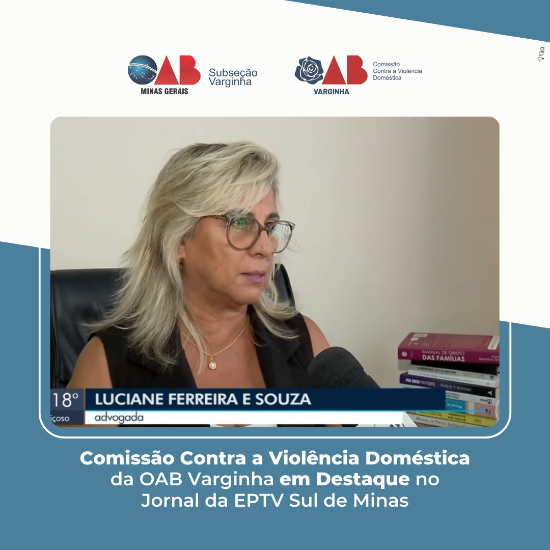 Comissão Contra a Violência Doméstica da OAB Varginha em Destaque no Jornal da EPTV Sul de Minas