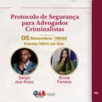 Protocolo de Segurança para Advogados Criminalistas para a 20ª Subseção da OAB-MG. Inscrições abertas: