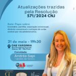 Atualizações trazidas pela Resolução 571/2024 do CNJ