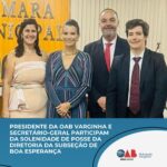 Presidente da OAB Varginha e Secretário-Geral participam da Solenidade de Posse da Diretoria da Subseção de Boa Esperança