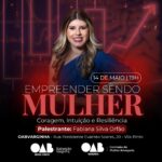 Empreender Sendo Mulher: Coragem, Intuição e Resiliênci