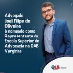 Advogado Joel Filipe de Oliveira é nomeado como Representante da Escola Superior de Advocacia na OAB Varginha