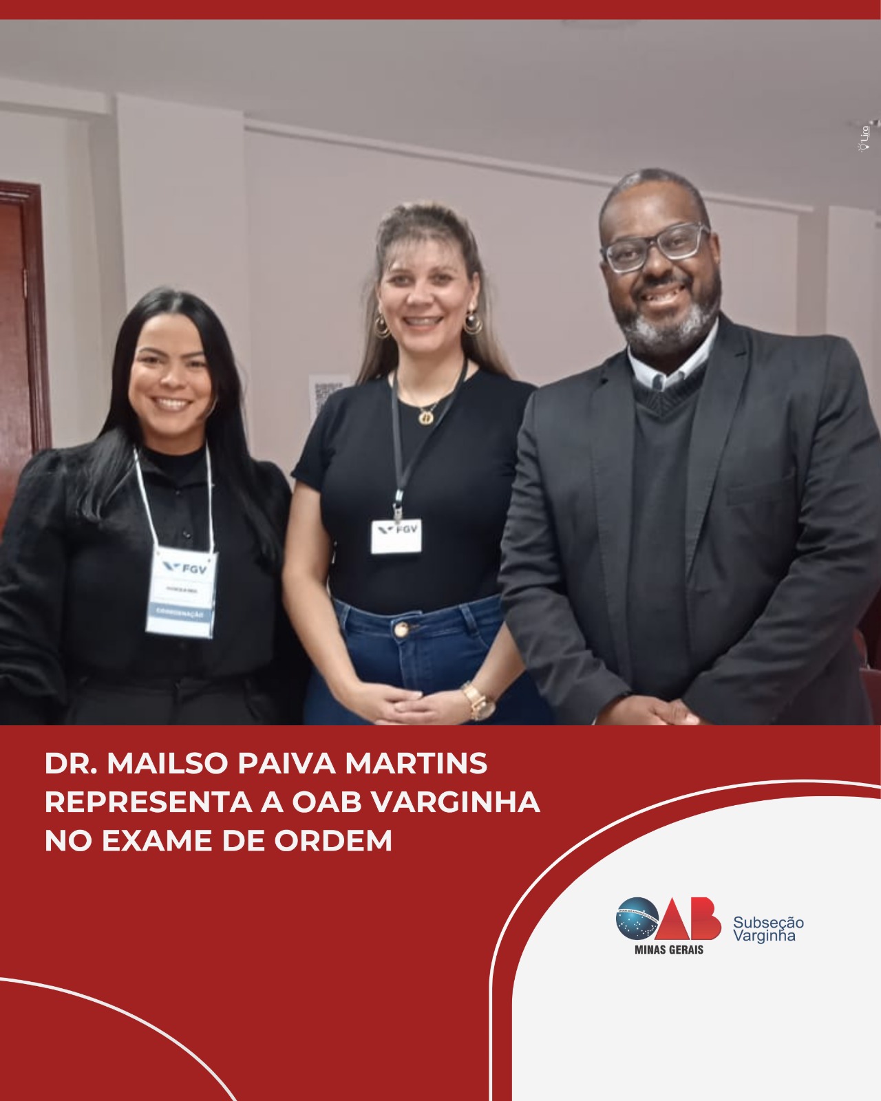 Dr. Mailso Paiva Martins representa a OAB Varginha no Exame de Ordem