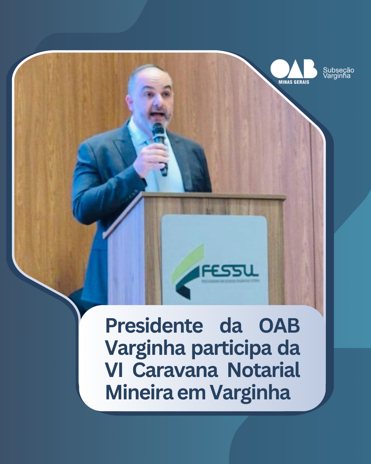 Presidente da OAB Varginha participa da VI Caravana Notarial Mineira em Varginha