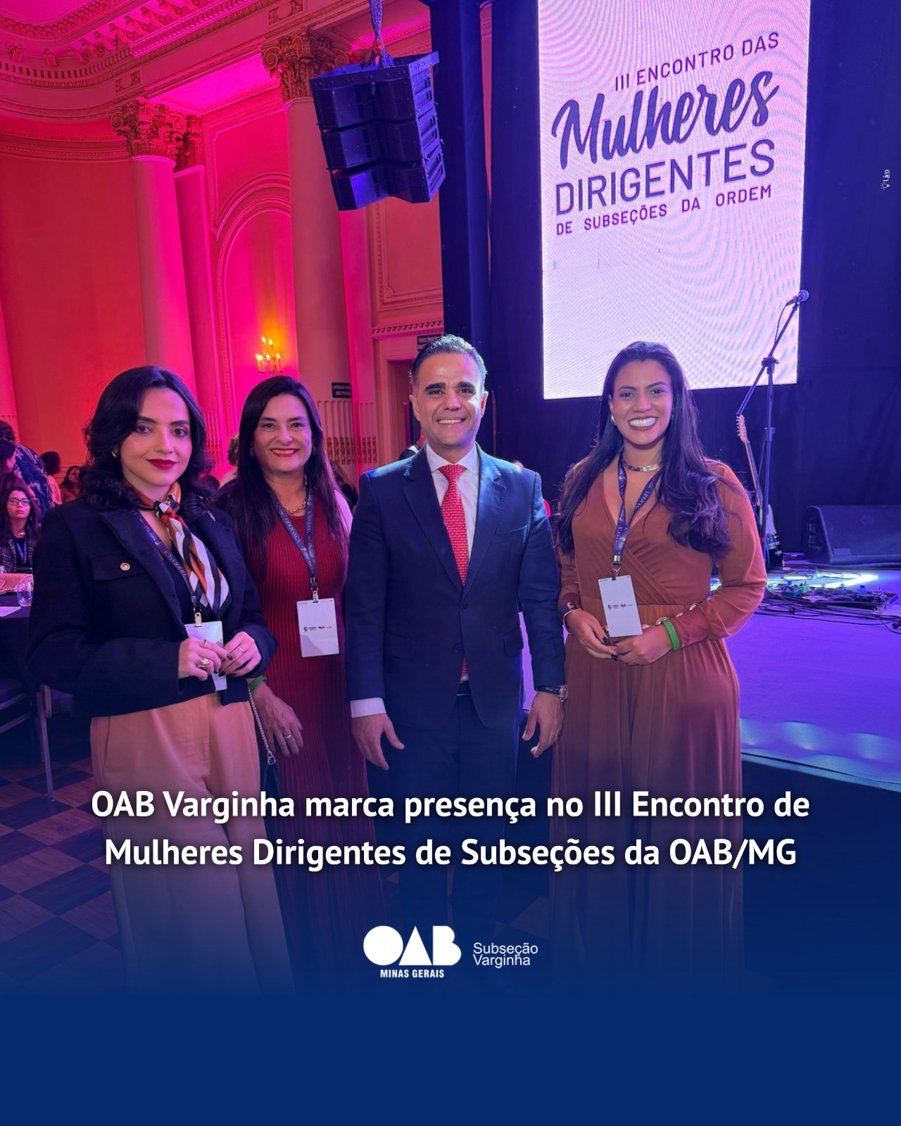 OAB Varginha marca presença no III Encontro de Mulheres Dirigentes de Subseções da OAB/MG