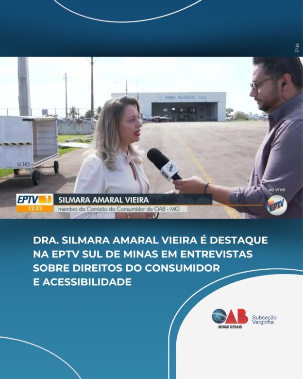 Dra. Silmara Amaral Vieira é destaque na EPTV Sul de Minas em entrevistas sobre direitos do consumidor e acessibilidade