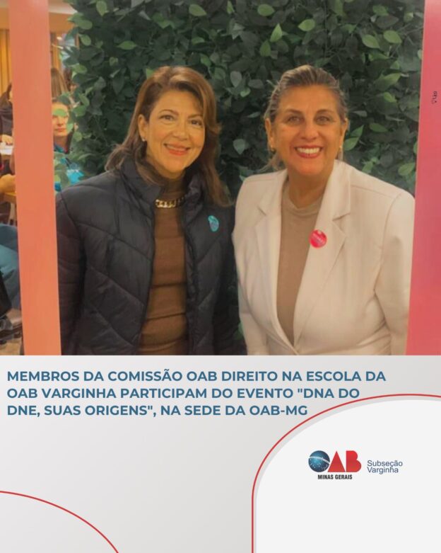Membros da Comissão OAB Direito na Escola da OAB Varginha participam do evento "DNA do DNE, Suas Origens", na sede da OAB-MG