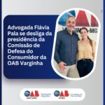 Advogada Flávia Pala se desliga da presidência da Comissão de Defesa do Consumidor da OAB Varginha
