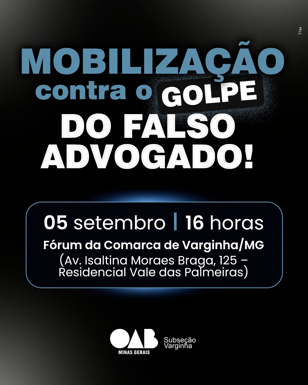 Mobilização contra o golpe do falso advogado!