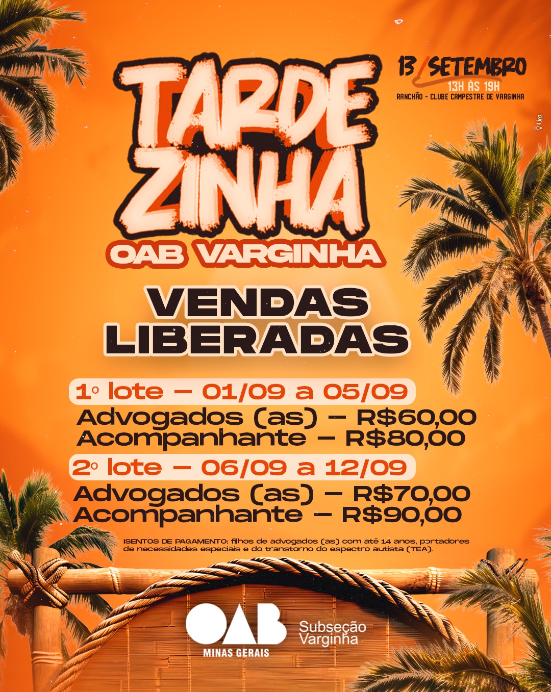 Começou a venda dos ingressos da nossa Tardezinha!