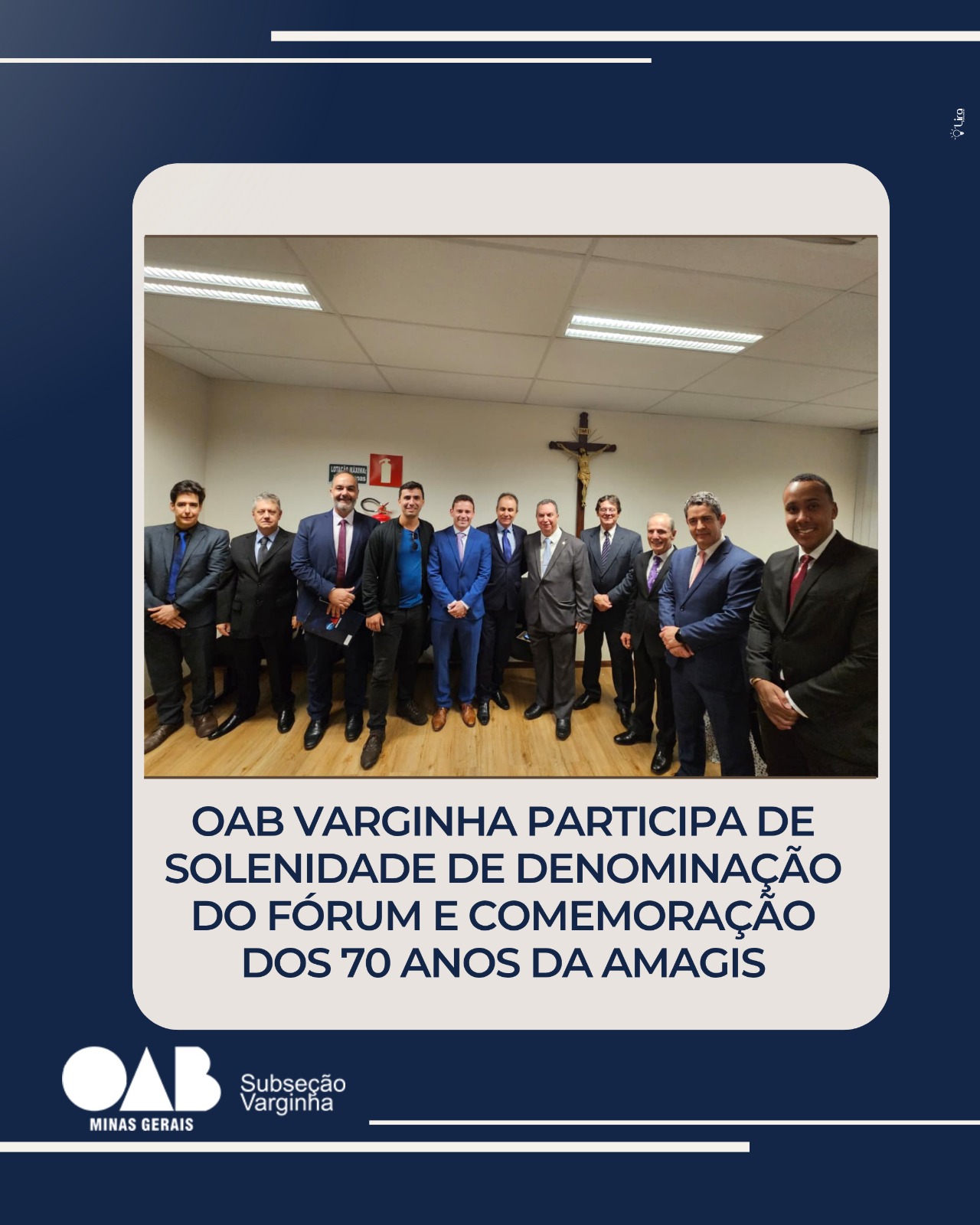 OAB Varginha participa de solenidade de denominação do Fórum e comemoração dos 70 anos da Amagis