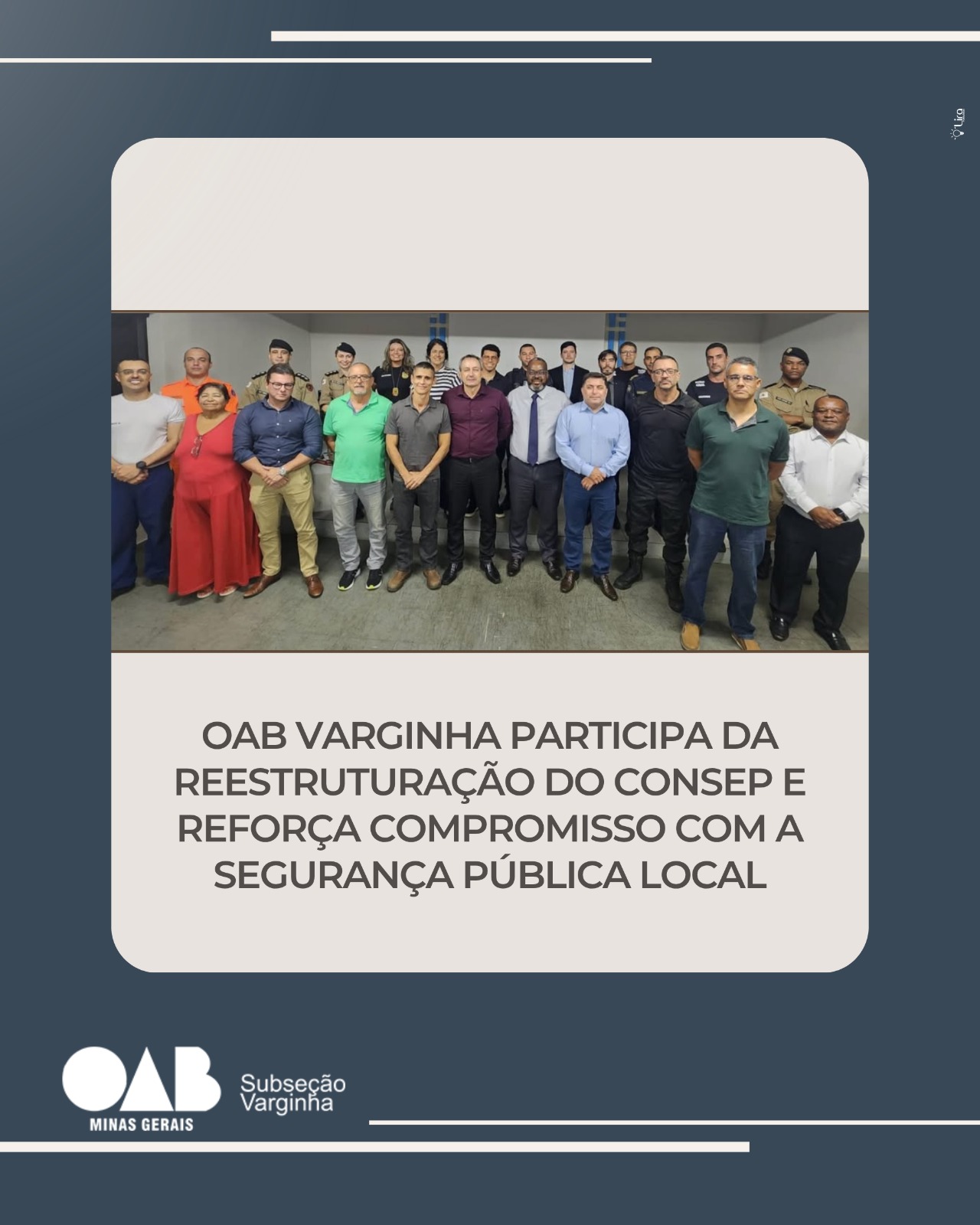 OAB Varginha participa da reestruturação do CONSEP e reforça compromisso com a segurança pública local
